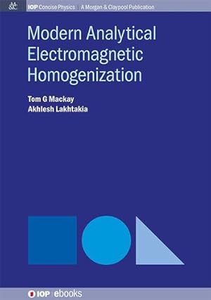 Immagine del venditore per Modern Analytical Electromagnetic Homogenization (Iop Concise Physics) [Hardcover ] venduto da booksXpress