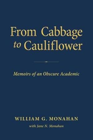 Seller image for From Cabbage to Cauliflower: Memoirs of an Obscure Academic [Soft Cover ] for sale by booksXpress