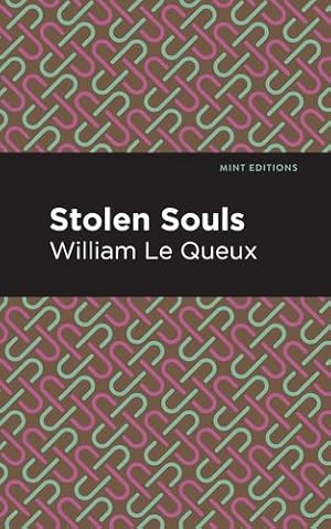 Seller image for Stolen Souls (Mint Editions) by Queux, William Le [Hardcover ] for sale by booksXpress