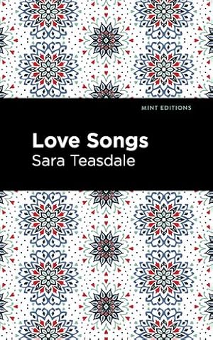 Image du vendeur pour Love Songs (Mint Editions) by Teasdale, Sara [Paperback ] mis en vente par booksXpress