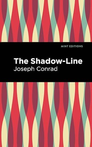 Bild des Verkufers fr The Shadow-Line (Mint Editions) by Conrad, Joseph [Hardcover ] zum Verkauf von booksXpress