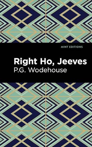 Immagine del venditore per Right Ho, Jeeves (Mint Editions) by Wodehouse, P.G. [Hardcover ] venduto da booksXpress