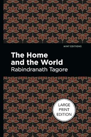 Imagen del vendedor de The Home and the World (Mint Editions) by Tagore, Rabindranath [Hardcover ] a la venta por booksXpress