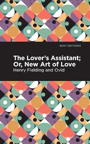 Seller image for The Lovers Assistant: New Art of Love (Mint Editions) by Ovid, Fielding, Henry [Paperback ] for sale by booksXpress