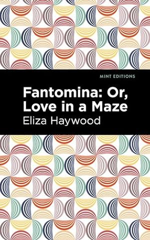 Imagen del vendedor de Fantomina: ;Or, Love in a Maze (Mint Editions) by Haywood, Eliza [Paperback ] a la venta por booksXpress