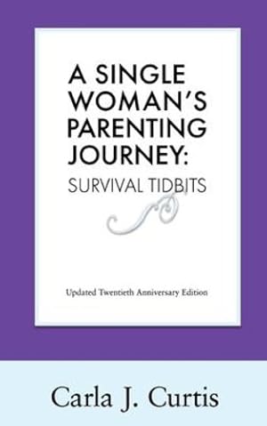 Seller image for A Single Woman's Parenting Journey: Survival Tidbits by Curtis, Carla J [Paperback ] for sale by booksXpress