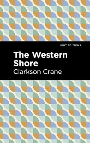 Seller image for The Western Shore (Mint Editions) by Crane, Clarkson [Hardcover ] for sale by booksXpress