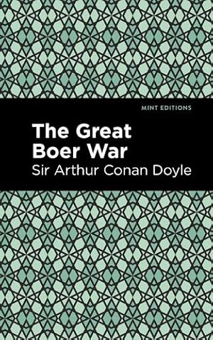 Bild des Verkufers fr The Great Boer War (Mint Editions) by Doyle, Sir Arthur Conan [Hardcover ] zum Verkauf von booksXpress
