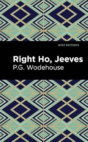 Imagen del vendedor de Right Ho, Jeeves (Mint Editions) by Wodehouse, P.G. [Paperback ] a la venta por booksXpress
