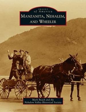 Bild des Verkufers fr Manzanita, Nehalem, and Wheeler (Images of America) [Hardcover ] zum Verkauf von booksXpress