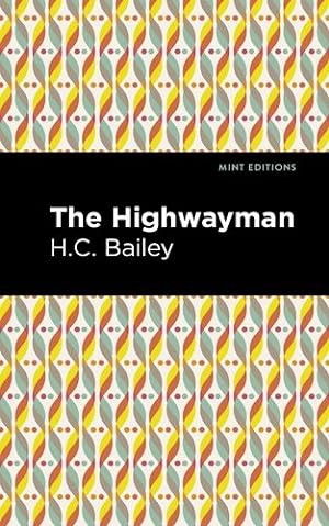 Image du vendeur pour The Highwayman (Mint Editions) by Bailey, Henry Christopher [Hardcover ] mis en vente par booksXpress