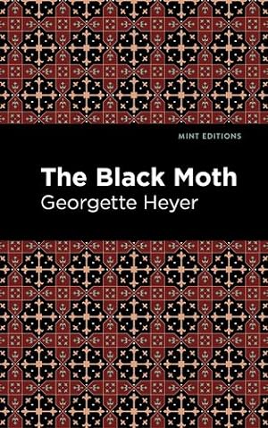 Image du vendeur pour The Black Moth (Mint Editions) by Heyer, Georgette [Hardcover ] mis en vente par booksXpress