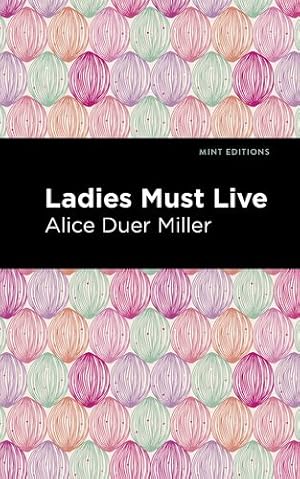 Imagen del vendedor de Ladies Must Live (Mint Editions) by Miller, Alice Duer [Paperback ] a la venta por booksXpress