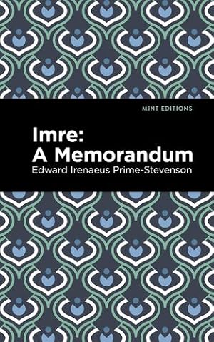 Bild des Verkufers fr Imre: A Memorandum (Mint Editions) by Prime-Stevenson, Edward Irenaeus [Paperback ] zum Verkauf von booksXpress