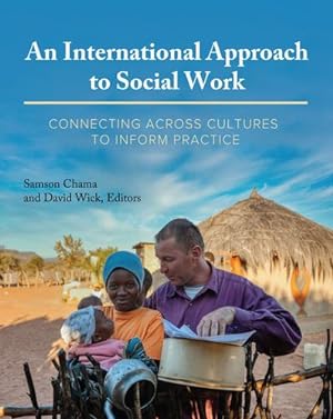 Bild des Verkufers fr An International Approach to Social Work: Connecting Across Cultures to Inform Practice [Paperback ] zum Verkauf von booksXpress