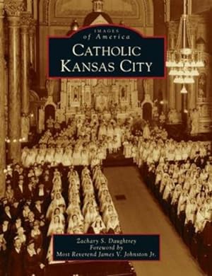 Seller image for Catholic Kansas City (Images of America) [Hardcover ] for sale by booksXpress