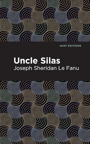 Imagen del vendedor de Uncle Silas: A Tale of Bartram-Haugh (Mint Editions) by Le Fanu, Joseph Sheridan [Hardcover ] a la venta por booksXpress