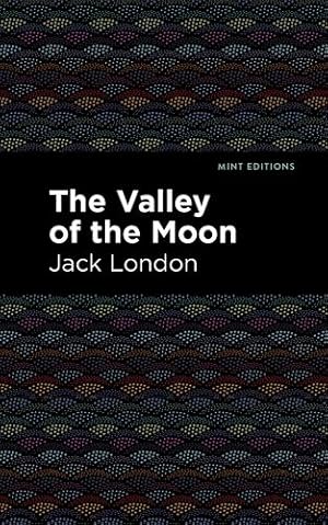 Immagine del venditore per The Valley of the Moon (Mint Editions) by London, Jack [Paperback ] venduto da booksXpress