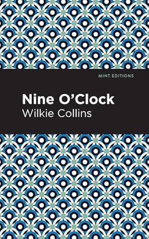 Bild des Verkufers fr Nine O' Clock (Mint Editions) by Collins, Wilkie [Paperback ] zum Verkauf von booksXpress
