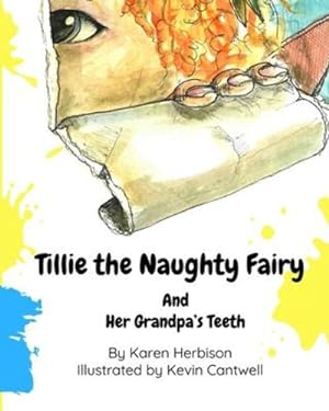 Seller image for Tillie the Naughty Fairy and Grandpa's Teeth by Herbison, Karen [Paperback ] for sale by booksXpress