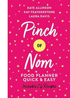 Imagen del vendedor de Pinch of Nom Quick & Easy Food Planner by Allinson, Kate, Featherstone, Kay, Davis, Laura [Hardcover ] a la venta por booksXpress