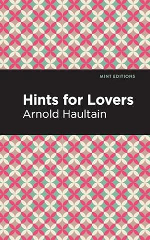 Seller image for Hints for Lovers (Mint Editions) by Haultain, Arnold [Hardcover ] for sale by booksXpress