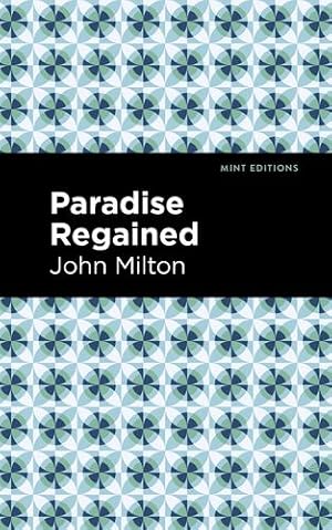 Seller image for Paradise Regained (Mint Editions) by Milton, John [Paperback ] for sale by booksXpress