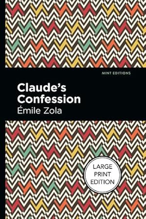 Image du vendeur pour Claude's Confession (Mint Editions) by Zola,   mile [Paperback ] mis en vente par booksXpress