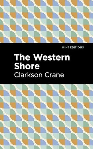 Seller image for The Western Shore (Mint Editions) by Crane, Clarkson [Paperback ] for sale by booksXpress