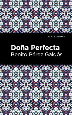 Imagen del vendedor de DoÃ Â±a Perfecta (Mint Editions) by GaldÃ Â³s, Benito PÃ Â©rez [Paperback ] a la venta por booksXpress