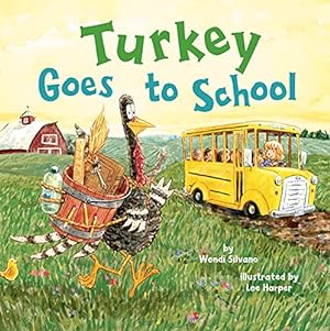 Bild des Verkufers fr Turkey Goes to School (Turkey Trouble, 5) by Silvano, Wendi [Hardcover ] zum Verkauf von booksXpress