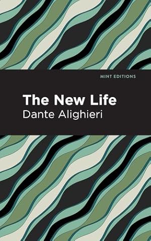 Seller image for The New Life (Mint Editions) by Alighieri, Dante [Paperback ] for sale by booksXpress
