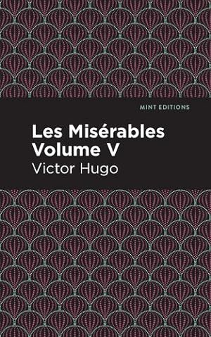 Seller image for Les Miserables Volume V (Mint Editions) by Hugo, Victor [Paperback ] for sale by booksXpress