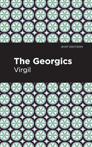Seller image for The Georgics (Mint Editions) by Virgil [Paperback ] for sale by booksXpress