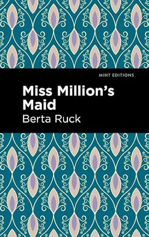 Imagen del vendedor de Miss Million's Maid (Mint Editions) by Ruck, Berta [Paperback ] a la venta por booksXpress