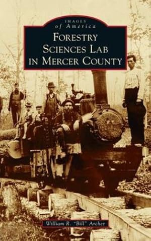 Image du vendeur pour Forestry Sciences Lab in Mercer County (Images of America) [Hardcover ] mis en vente par booksXpress