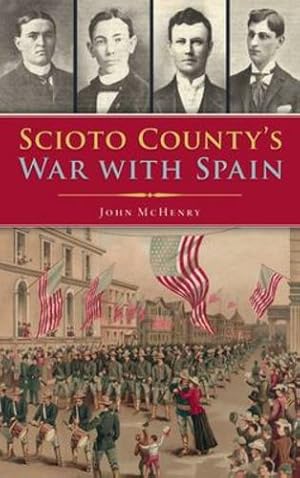 Image du vendeur pour Scioto County's War with Spain (Military) [Hardcover ] mis en vente par booksXpress