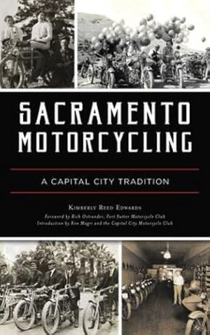 Bild des Verkufers fr Sacramento Motorcycling: A Capital City Tradition [Hardcover ] zum Verkauf von booksXpress
