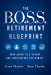 Seller image for The B.O.S.S. Retirement Blueprint: Your Guide to a Secure and Independent Retirement by Thacker, Ryan, Thacker, Tyson [Hardcover ] for sale by booksXpress