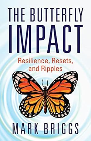 Image du vendeur pour The Butterfly Impact: Resilience, Resets, and Ripples [Hardcover ] mis en vente par booksXpress