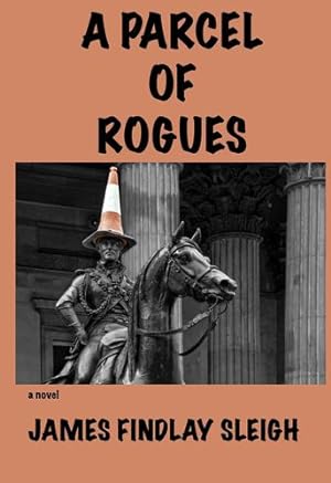 Bild des Verkufers fr A Parcel of Rogues by James Findlay Sleigh [Paperback ] zum Verkauf von booksXpress