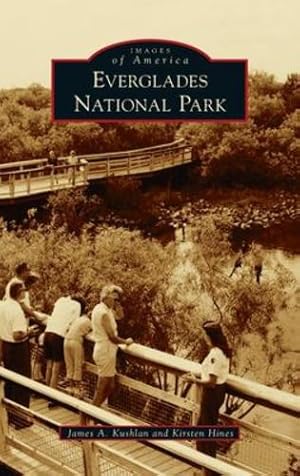 Seller image for Everglades National Park by Kushlan, James, Hines, Kirsten [Hardcover ] for sale by booksXpress