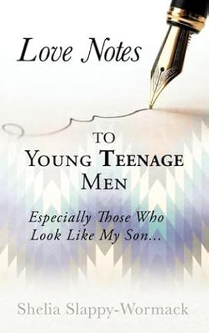 Image du vendeur pour Love Notes to Young Teenage Men: Especially Those Who Look Like My Son. [Soft Cover ] mis en vente par booksXpress