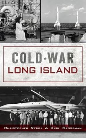 Seller image for Cold War Long Island [Hardcover ] for sale by booksXpress