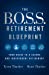 Seller image for The B.O.S.S. Retirement Blueprint: Your Guide to a Secure and Independent Retirement by Thacker, Ryan, Thacker, Tyson [Paperback ] for sale by booksXpress