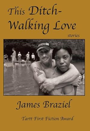 Seller image for This Ditch-Walking Love by James Braziel [Paperback ] for sale by booksXpress