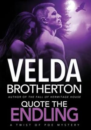 Immagine del venditore per Quote the Endling (Twist of Poe) by Brotherton, Velda [Hardcover ] venduto da booksXpress