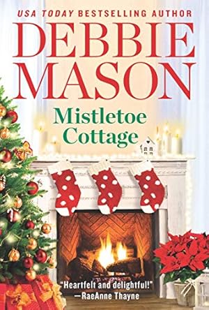 Image du vendeur pour Mistletoe Cottage: Includes a Bonus Story by Mason, Debbie [Mass Market Paperback ] mis en vente par booksXpress