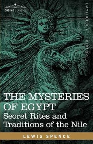 Seller image for The Mysteries of Egypt: Secret Rites and Traditions of the Nile [Soft Cover ] for sale by booksXpress