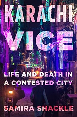 Seller image for Karachi Vice: Life and Death in a Divided City by Shackle, Samira [Hardcover ] for sale by booksXpress